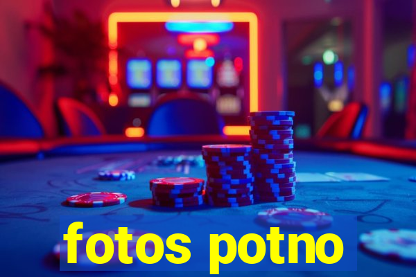 fotos potno